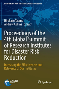 Proceedings of the 4th Global Summit of Research Institutes for Disaster Risk Reduction