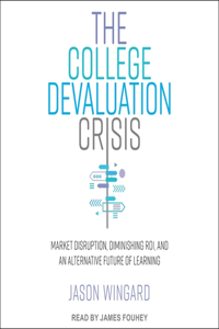 College Devaluation Crisis