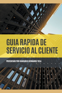 Guía Rápida de Servicio al Cliente