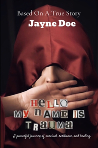 Hello My Name Is Trauma