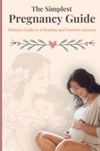 The Simplest Pregnancy guide