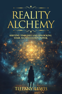 Reality Alchemy