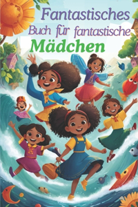 Fantastisches Buch für fantastische Mädchen