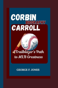 Corbin Carroll Biography