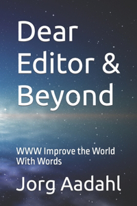 Dear Editor & Beyond