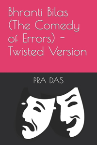 Bhranti Bilas (The Comedy of Errors) - Twisted Version