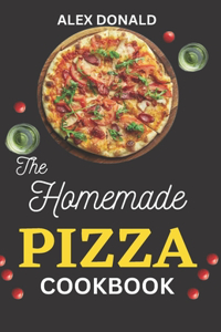 Homemade Pizza Cookbook