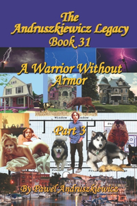 Warrior Without Armor Part 3