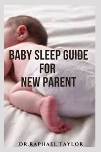 Baby Sleep Guide for New Parent