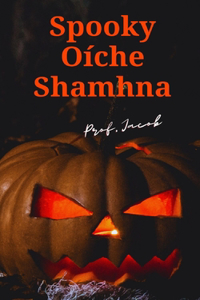 Spooky Oíche Shamhna