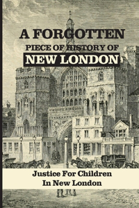 A Forgotten Piece Of History Of New London