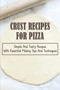 Crust Recipes For Pizza