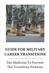 Guide For Military Career Transitions