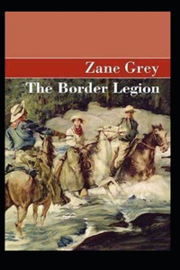 The Border Legion Annotated