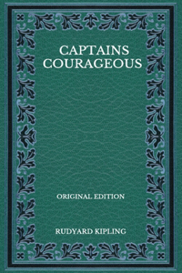 Captains Courageous - Original Edition