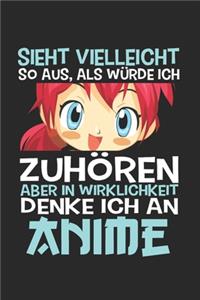Sieht vielleicht so aus, als würde ich zuhören aber in Wirklichkeit denke ich an Anime Jahreskalender 2020
