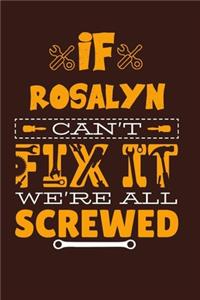 If Rosalyn Can't Fix It