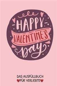 Happy Valentine's Day Das Aufüllbuch Für Verliebte