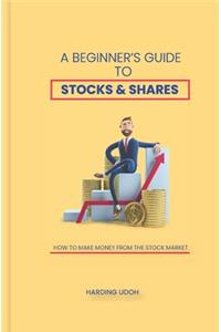 Beginner's Guide to Stocks & Shares