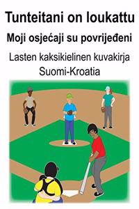 Suomi-Kroatia Tunteitani on loukattu/Moji osjecaji su povrije&#273;eni Lasten kaksikielinen kuvakirja