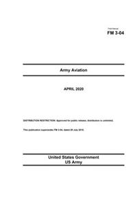 Field Manual FM 3-04 Army Aviation April 2020