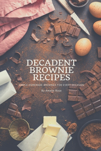 Decadent Brownie Recipes