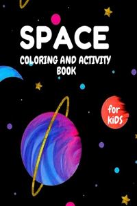 SPACE Coloring and Activity book For KIDS