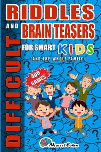 Difficult Riddles And Brain Teasers For smart kids ( And For The Whole Family)