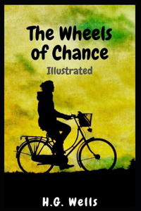 The Wheels of Chance Illustrated