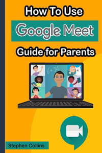 How to Use Google Meet