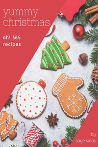 Ah! 365 Yummy Christmas Recipes