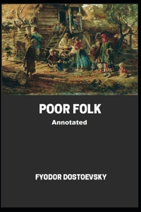 Poor Folk Annotated