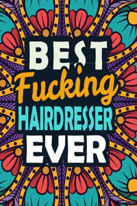 Best Fucking Hairdresser Ever