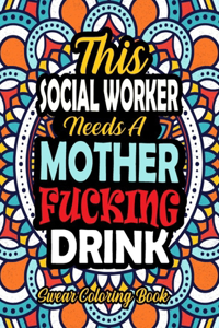 This Social Worker Needs A Mother Fucking Drink