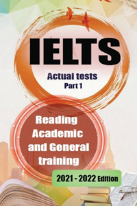 Reading Academic and General Training Actual Tests Part 1 2021 - 2022 New Edition