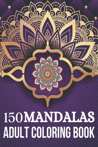 150 Mandalas Adult Coloring Book