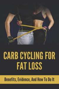 Carb Cycling For Fat Loss