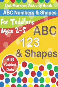 Dot Markers Activity Book ABC Numbers and Shapes