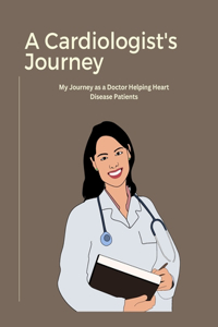 Cardiologist's Journey
