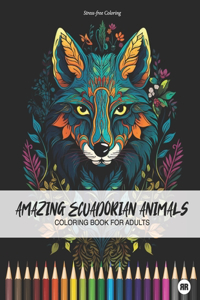 Amazing Ecuadorian Animals