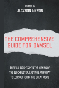 The Comprehensive Guide For Damsel