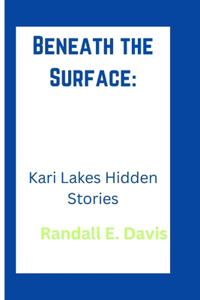 Beneath the Surface