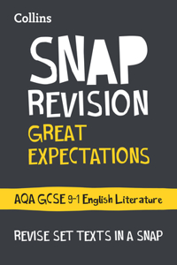 Collins GCSE 9-1 Snap Revision - Great Expectations: Aqa GCSE 9-1 English Literature Text Guide