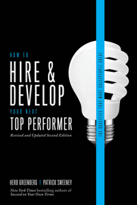 How to Hire and Develop Your Next Top Performer, 2nd Edition: The Qualities That Make Salespeople Great