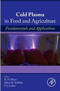 Cold Plasma in Food and Agriculture