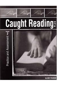 Caught Reading Plus: Practice and Assessment Booklet Two 2000c