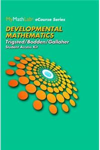 Mylab Math for Trigsted/Bodden/Gallaher Developmental Math