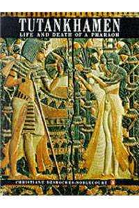 Tutankhamen: Life and Death of a Pharoah