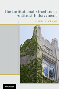 The Institutional Structure of Antitrust Enforcement