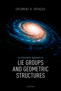 Alternative Approach to Lie Groups and Geometric Structures